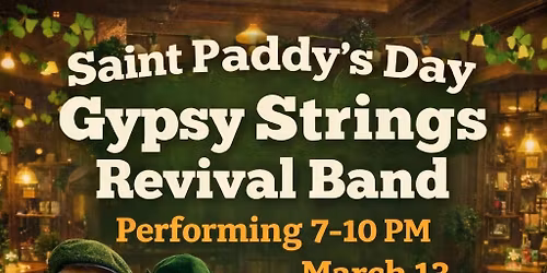 St Patrick\u2019s Day Celebration with Gypsy Strings Revival