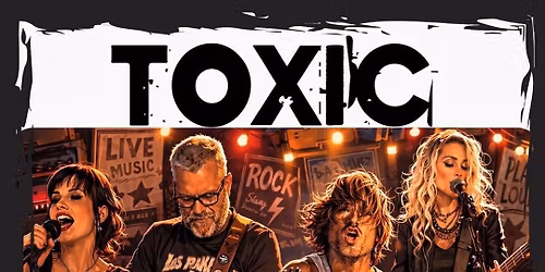 Live Music - Toxic