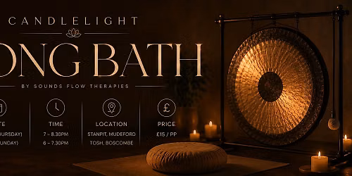 GONG BATH \u2022 Deeply relaxing \u2022 soothing \u2022 candlelit event
