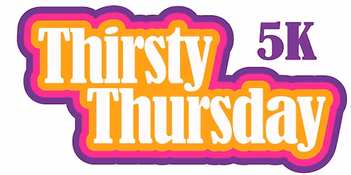 Thirsty Thursday 5K