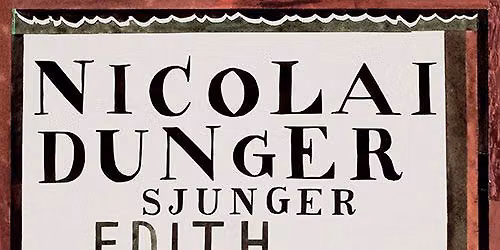 Nicolai Dunger sjunger Edith S\u00f6dergran med Filipsson Gamba Rangstad