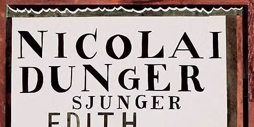 Nicolai Dunger sjunger Edith S\u00f6dergran med Filipsson Gamba Rangstad