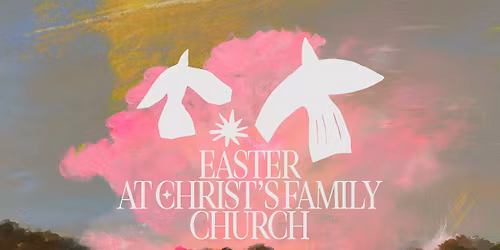 Easter at Christ's Family Church