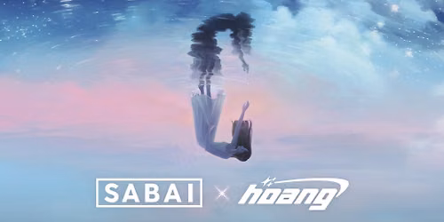 SABAI x HOANG presents SECOND CHANCE TOUR at RE\u0245LM 