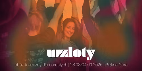 WZLOTY - dance camp for adults \/ ob\u00f3z taneczny dla doros\u0142ych
