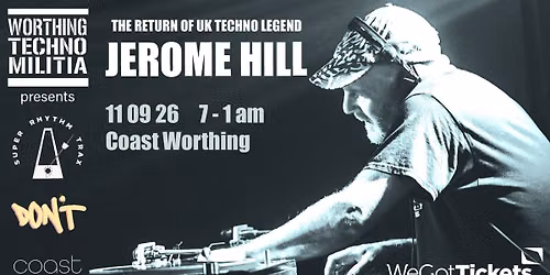 Worthing Techno Militia presents: Jerome Hill