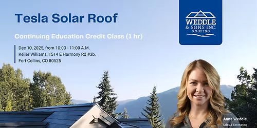 Tesla Solar Roofing hosted by Weddle and Sons Inc. Roofing