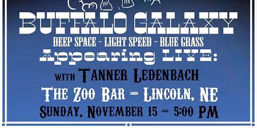 Buffalo Galaxy w\/ Tanner Lebenbach - Zoo Bar
