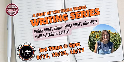 Writing Workshop: Prose Craft Study w\/ Elizabeth Kaetzel