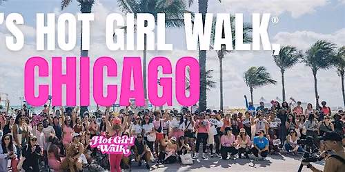 Hot Girl Walk\u00ae| Chicago | June 13