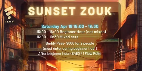 4\/18 Sunset Zouk (15:00 - 19:30) with DJ Sneaky & DJ Claire