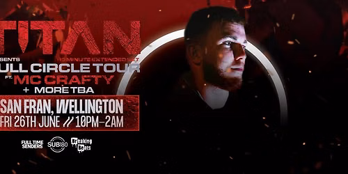 TITAN FULL CIRCLE TOUR | WELLINGTON