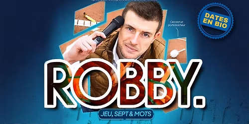 18\/04 Lille : Spectacle Robby Jeu, Sept & Mots