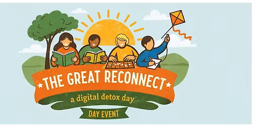 The Great Reconnect: a digital detox day