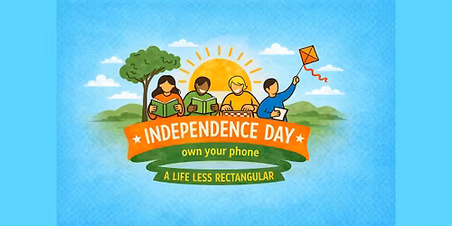 INDEPENDENCE DAY! Time to own your phone