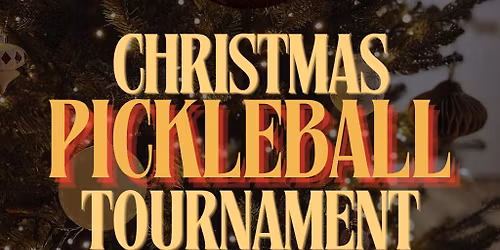 2025 Christmas Pickleball Tournament by LT Athletics