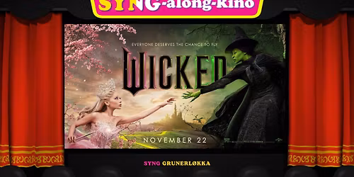 SYNG-Along-Kino \/\/ Wicked