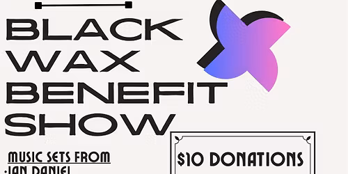 Black Wax Records Benefit Show