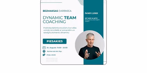\ud83c\udfaf Bezmaksas darbn\u012bca kou\u010diem \u201cDynamic Team Development model\u201d