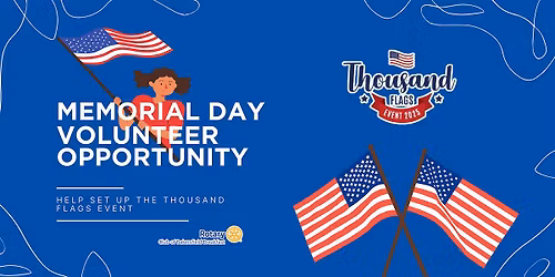Thousand Flags Flag Set-Up Volunteer Opportunity - BZP Bakersfield