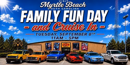 FAMILY FUN DAY and CRUISE IN