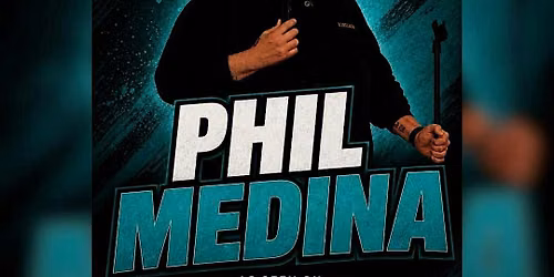 Phil Medina and Friends! FREE Comedy Show