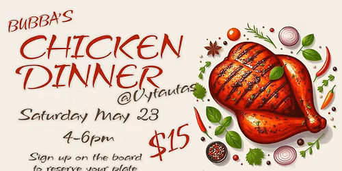 Bubba's Chicken Dinner @ Vytautas
