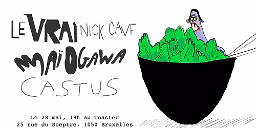 Les Disques Du Condor & GNiGNiGNiGNiGNi Pr\u00e9sentent CASTUS + MAI OGAWA + LE VRAI NICK CAVE