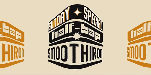 Sunday SPECIAL Half Bap @ Smoothiron Comedy