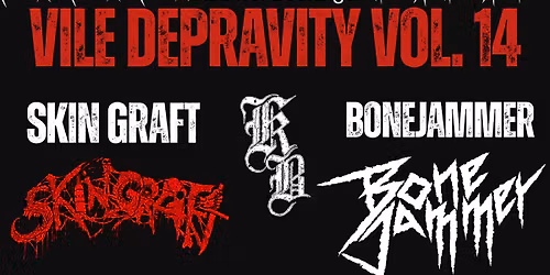 Vile Depravity Vol. 14 -Skingraft - Bonejammer