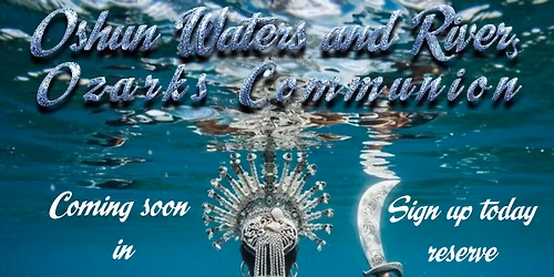 Oshun Waters and Rivers Communion 