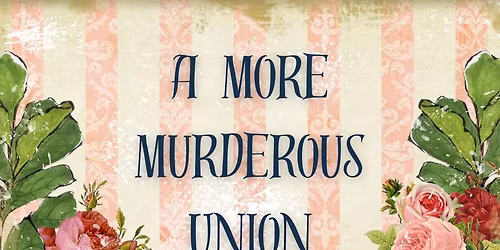 A More Murderous Union Murder Mystery