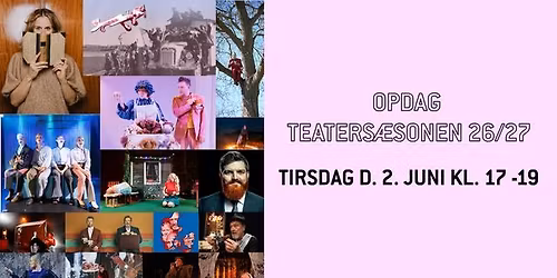OPDAG TEATERS\u00c6SONEN 26\/27