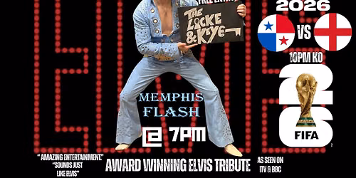 ELVIS @ THE KEYE + ENGLAND WORLD CUP 2026