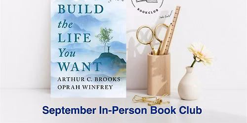 Manchester In-Person Book Club: Build the Life You Want