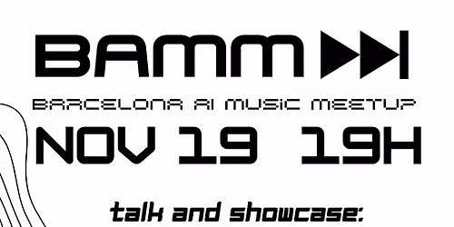 Barcelona AI Music Meetup - "U.N.C.A.N.N.Y." by Gantasmo, Talk and Showcase