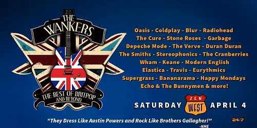 The Wankers - The Britpop \/ New Wave Experience at Zen West!