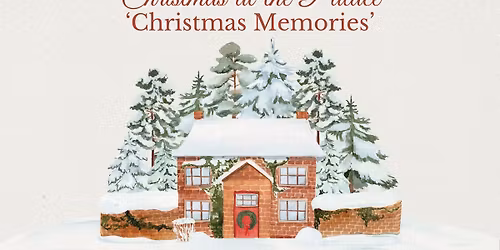 Christmas at the Palace: "Christmas Memories"