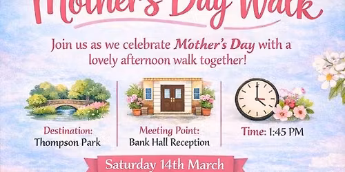 Mothers Day Walk