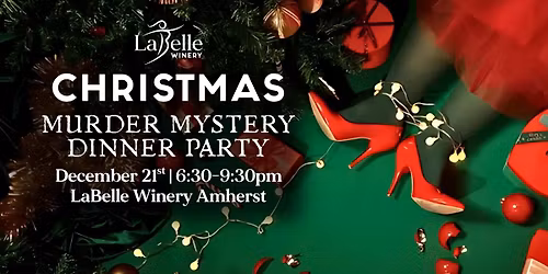 Christmas Murder Mystery Dinner Party (LaBelle Winery- Amherst, NH)