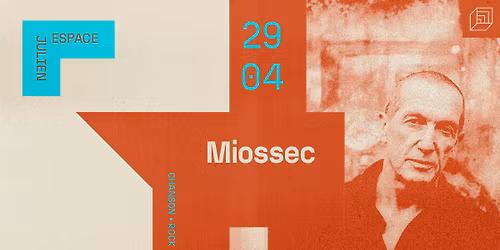 MIOSSEC [ESPACE JULIEN]