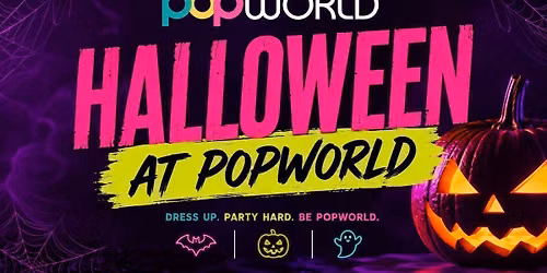 \ud83d\udc7b FRIDAY Halloween @ Popworld \ud83d\udc7b
