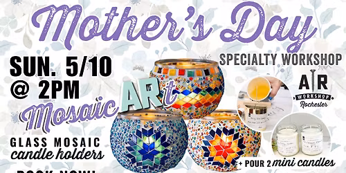 Mother's Day Event - Mosaic Candle Workshop!