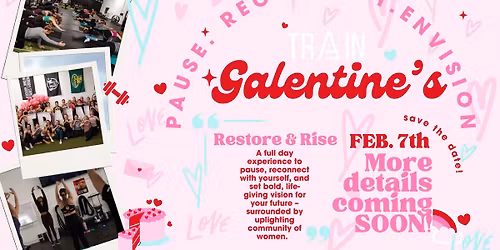 Galentine's Restore & Rise: Day Retreat!