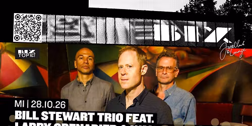 BIX TOP ACT \u2022 Bill Stewart Trio featuring Larry Grenadier & Walter Smith III \u2022 BIX \u2022 Stuttgart
