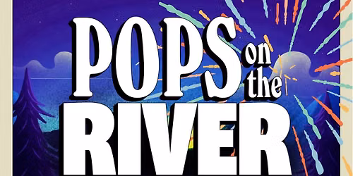 Pops on the River 2026