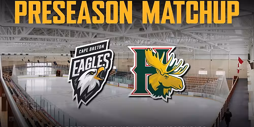 Halifax Mooseheads at Cape Breton Eagles at Centre 200