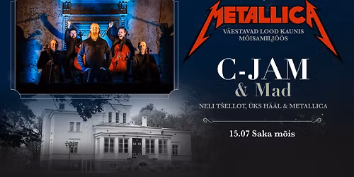 C-JAM & MAD "METALLICA" Saka m\u00f5isas
