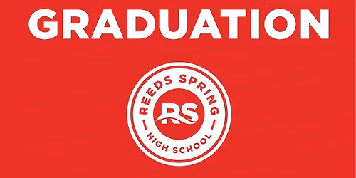 Reeds Spring "Class of 2026" High School Graduation