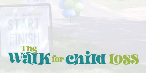 The Walk for Child Loss 2026